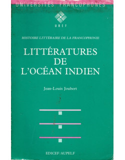 LITTERATURES DE L'OCEAN INDIEN - JEAN-LOUIS JOUBERT - 1991