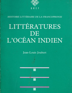 LITTERATURES DE L'OCEAN INDIEN - JEAN-LOUIS JOUBERT - 1991