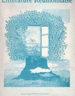 LITTERATURE REUNIONNAISE - MARIE-CLAUDE FONTAINE - FELIX MARIMOUTOU - 1998