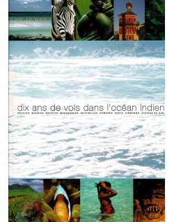 10 ANS DE VOLS DANS L'OCEAN INDIEN - AIR AUSTRAL