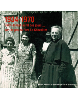 1934-1970 SAINT-JOSEPH AU FIL DES JOURS