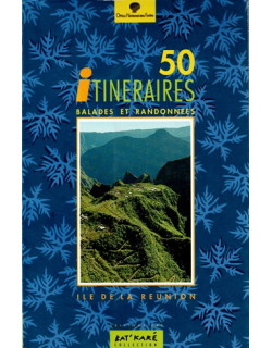 50 ITINERAIRES - BALADES ET RANDONNEES A LA REUNION - ONF - 1988