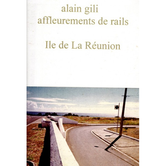 AFFLEUREMENTS DE RAILS - ALAIN GILI - 2003 