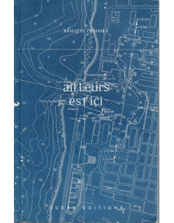AILLEURS EST ICI - BRIGITTE CROISIER - 2016