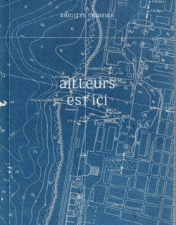 AILLEURS EST ICI - BRIGITTE CROISIER - 2016