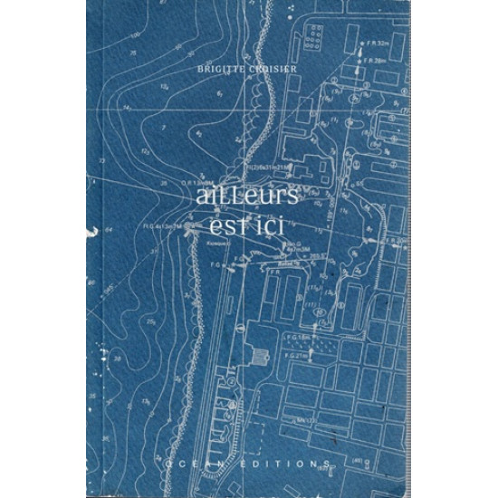 AILLEURS EST ICI - BRIGITTE CROISIER - 2016