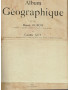 ALBUM GEOGRAPHIQUE -MARCEL DUBOIS - CAMILLE GUY - 1897