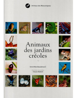 ANIMAUX DES JARDINS CREOLES - SONIA RIBES-BEAUDEMOULIN - 2006