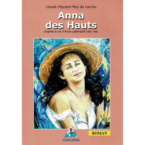 ANNA DES HAUTS - CLAUDE MIGNARD-MOY DE LACROIX -2001