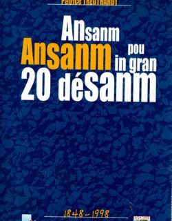 ANSANM POU IN GRAN 20 DESANM - PATRICE TREUTHARDT - 1998