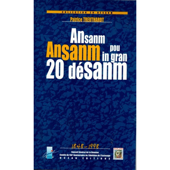 ANSANM POU IN GRAN 20 DESANM - PATRICE TREUTHARDT - 1998
