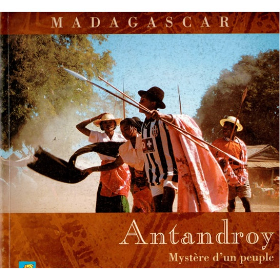 MADAGASCAR - ANTANDROY - MYSTERE D'UN PEUPLE - 2004