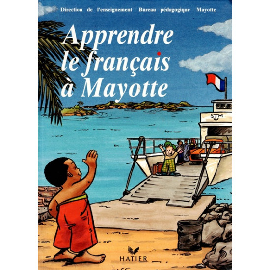 APPRENDRE LE FRANCAIS A MAYOTTE- HATIER - 1991
