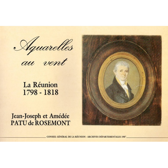 AQUARELLES AU VENT PATU DE ROSEMONT - 1798 - 1818  (1988)