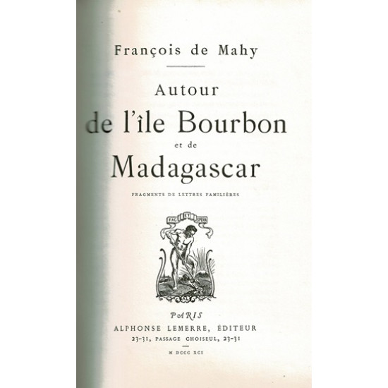 AUTOUR DE L'ILE BOURBON ET DE MADAGASCAR