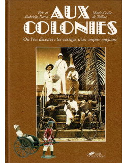 AUX COLONIES - ERIC ET GABRIELLE DEROO - 1992