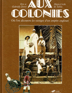 AUX COLONIES - ERIC ET GABRIELLE DEROO - 1992