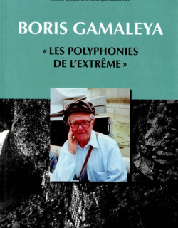 BORIS GAMALEYA - LES POLYPHONIE DE L'EXTREME + CD - QUILLIER - RANAIVOSON - 2011