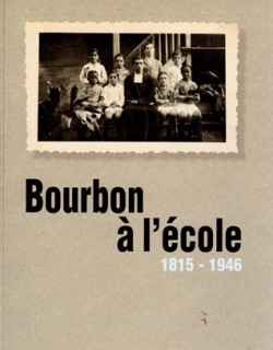 BOURBON A L'ECOLE - 1815 - 1946 -  RAOUL LUCAS - 1997