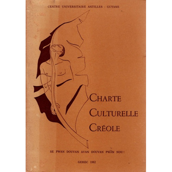 CHARTE CULTURELLE CREOLE - CENTRE UNIVERSITAIRE ANTILLE-GUYANE - 1982