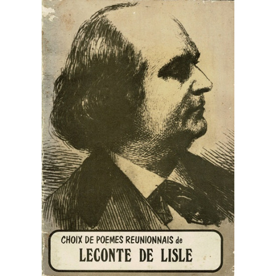 CHOIX DE POEMES REUNIONNAIS DE LECONTE DE LISLE - IDRISS ISSOP BANIAN