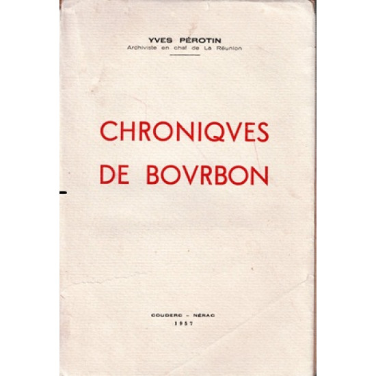 CHRONIQUE DE BOURBON - YVES PEROTIN - 1957
