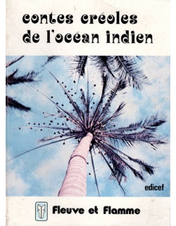 CONTES CREOLES DE L'OCEAN INDIEN - CARAYOL - CHAUDENSON - 1979