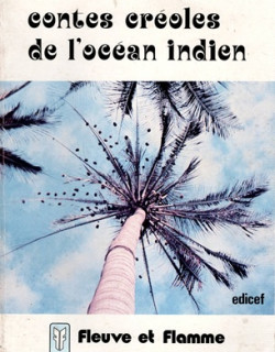 CONTES CREOLES DE L'OCEAN INDIEN - CARAYOL - CHAUDENSON - 1979
