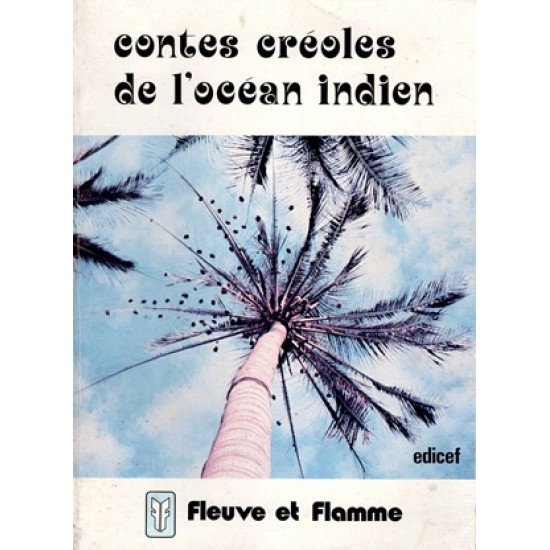 CONTES CREOLES DE L'OCEAN INDIEN - CARAYOL - CHAUDENSON - 1979