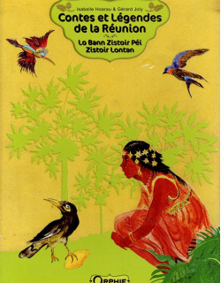 CONTES ET LEGENDES DE LA REUNION + CD - ISABELLE HOAREAU-JOLY - 2019