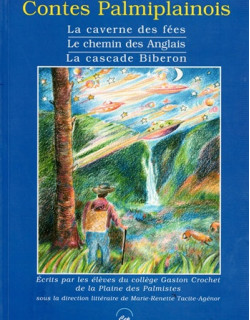 CONTES PALMIPLAINOIS - MARIE-RENETTE TACITE AGENOR - 2001