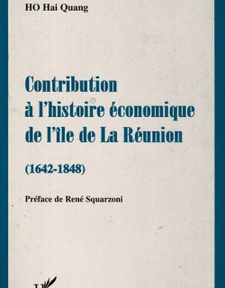 CONTRIBUTION A L HISTOIRE ECONOMIQUE DE L'ILE DE LA REUNION