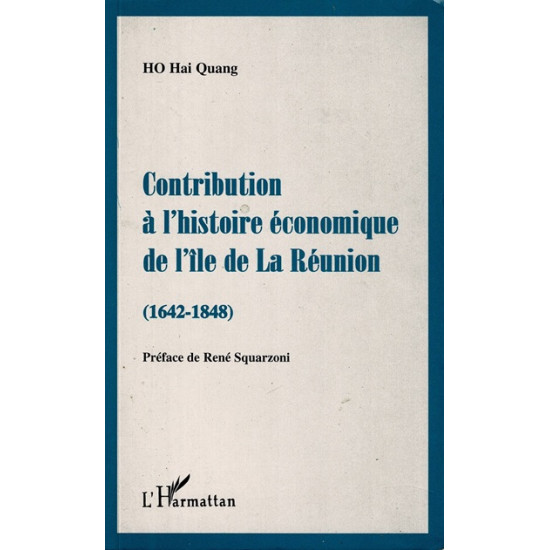CONTRIBUTION A L HISTOIRE ECONOMIQUE DE L'ILE DE LA REUNION
