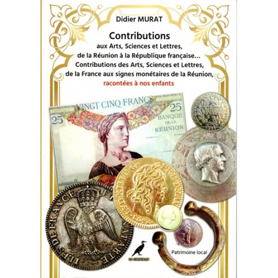 AUX SIGNES MONETAIRES DE LA REUNION - DIDIER MURAT -2022