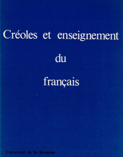 CREOLES ET ENSEIGNEMENT DU FRANCAIS - CHAUDENSON (1989)