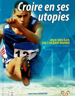 CROIRE EN SES UTOPIES - JEAN-PAUL GEREONE - 2009