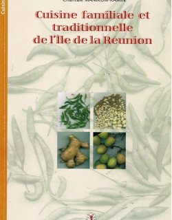 CUISINE FAILIALE ET TRADITIONNELLE DE L'ILE DE LA REUNION