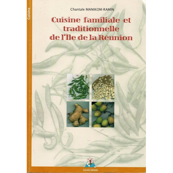 CUISINE FAILIALE ET TRADITIONNELLE DE L'ILE DE LA REUNION