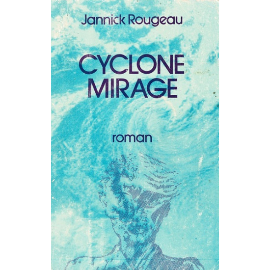 CYCLONE MIRAGE - JANNICK ROUGEAU - 1982