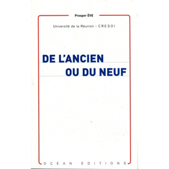 DE L'ANCIEN OU DU NEUF - PROSPER EVE