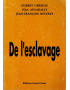 DE L'ESCLAVAGE - HUBERT GERBEAU - ASGARALLY - REVERZY - 2005