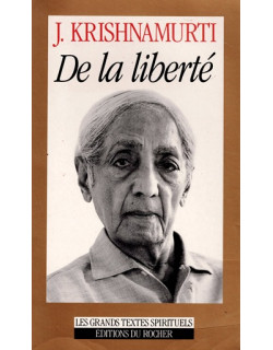 DE LA LIBERTE - LES GRAND TEXTES SPIRITUELS - J. KHRISHNAMURTI - 1996