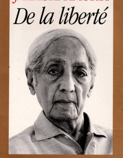 DE LA LIBERTE - LES GRAND TEXTES SPIRITUELS - J. KHRISHNAMURTI - 1996
