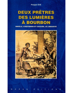 DEUX PRETRES DES LUMIERES A BOURBON - DAVELU ET CAULIER - PROSPER EVE -2005