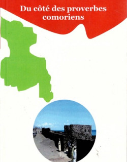 DU CÔTE DES PROVERBES COMORIENS - MOHAMED BACHIROU - 2006