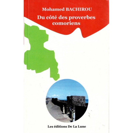 DU CÔTE DES PROVERBES COMORIENS - MOHAMED BACHIROU - 2006
