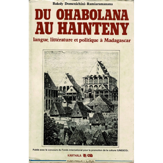 DU OHABOLANA AU HAINTENY - LANGUE, LITTERATURE ET POLITIQUE - 1983
