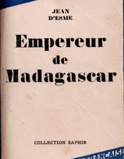 EMPEREUR DE MADAGASCAR - JEAN D'ESME - 1929