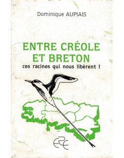 ENTRE CREOLE ET BRETON - DOMINIQUE AUPIAIS - 1991