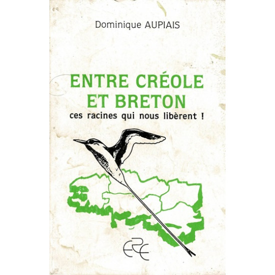 ENTRE CREOLE ET BRETON - DOMINIQUE AUPIAIS - 1991